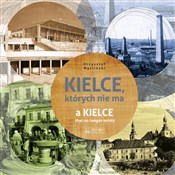 Polska książka : Kielce któ... - Krzysztof Myśliński