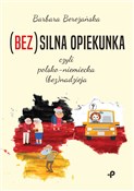 polish book : (Bez)silna... - Barbara Bereżańska