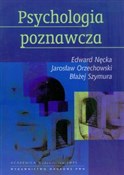 Psychologi... - Edward Nęcka, Jarosław Orzechowski, Błażej Szymura -  Książka z wysyłką do UK