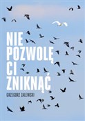 Polska książka : Nie pozwol... - Grzegorz Zalewski