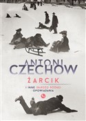 Zobacz : Żarcik i i... - Antoni Czechow