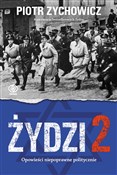 Żydzi 2 Op... - Piotr Zychowicz - Ksiegarnia w UK