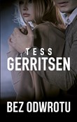Bez odwrot... - Tess Gerritsen -  Polish Bookstore 