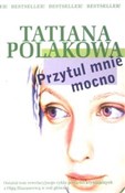 Przytul mn... - Tatiana Polakowa -  books from Poland