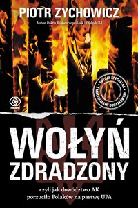 Picture of Wołyń zdradzony czyli jak dowództwo AK porzuciło Polaków na pastwę UPA