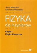 Zobacz : Fizyka dla... - Jerzy Massalski, Michalina Massalska