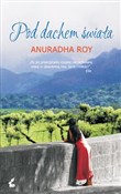 Pod dachem... - Anuradha Roy -  books from Poland