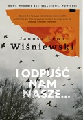 Zobacz : I odpuść n... - Janusz L. Wiśniewski