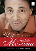 Chef Histo... - Michel Moran, Paweł Loroch -  foreign books in polish 