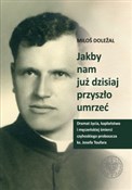Jakby nam ... - Milos Dolezal -  books in polish 