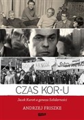 Czas KOR-u... - Andrzej Friszke -  Polish Bookstore 