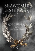 Zobacz : Kościuszko... - Sławomir Leśniewski