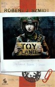 Toy Land - Robert J. Szmidt -  Polish Bookstore 