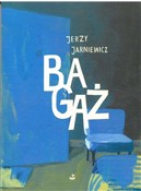 Polska książka : Bagaż - Jerzy Jarniewicz