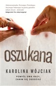 polish book : Oszukana - Karolina Wójciak