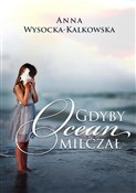 Polska książka : Gdyby ocea... - Anna Wysocka-kalkowska