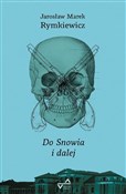 Do Snowia ... - Jarosław Marek Rymkiewicz -  books in polish 