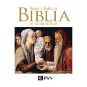 Polska książka : Biblia w m... - Bożena Fabiani