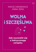 Polska książka : Wolna i sz... - Maciej Bennewicz, Anna Jera