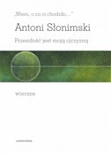 Wiem, o co... - Antoni Słonimski -  books in polish 