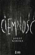 Ciemność - Józef Karika -  books from Poland