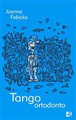 Tango orto... - Joanna Fabicka -  books in polish 
