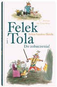 polish book : Felek i To... - Heede Sylvia Vanden