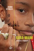 Książka : Kuba-Miami... - Joanna Szyndler
