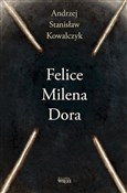 Felice Mil... - Andrzej Stanisław Kowalczyk -  books from Poland