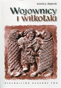 Wojownicy ... - Leszek P. Słupecki -  books in polish 