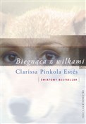 Polska książka : Biegnąca z... - Clarissa Pinkola Estes