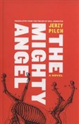 The Mighty... - Jerzy Pilch -  foreign books in polish 