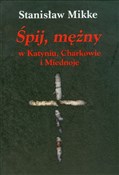 Książka : Śpij, mężn... - Stanisław Mikke