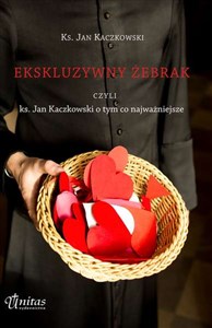 Picture of Ekskluzywny żebrak czyli ks. Jan Kaczkowski o tym co najważniejsze
