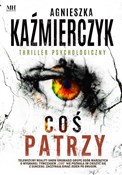polish book : Coś patrzy... - Agnieszka Kaźmierczyk