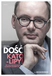 Picture of [Audiobook] Dość kato-lipy Ks. Jan Kaczkowski o Jezusie Celebrycie