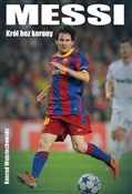 Książka : Messi Król... - Konrad Wojciechowski
