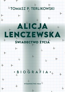 Picture of Alicja Lenczewska Świadectwo życia