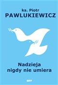 Polska książka : Nadzieja n... - Piotr Pawlukiewicz