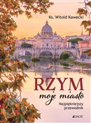 Zobacz : Rzym moje ... - Witold Kawecki