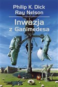 Inwazja z ... - Philip K. Dick, Ray Nelson -  Polish Bookstore 