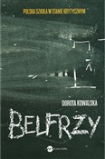 Polska książka : Belfrzy - Dorota Kowalska