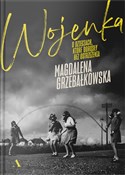 Wojenka O ... - Magdalena Grzebałkowska -  books in polish 