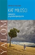 Kat miłośc... - Irvin D. Yalom -  Polish Bookstore 