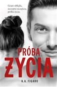 Próba życi... - K. A. Figaro -  books from Poland