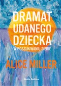 Polska książka : Dramat uda... - Alice Miller