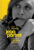 Jego portr... - Piotr Derlatka -  foreign books in polish 