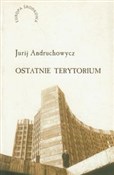 Ostatnie t... - Jurij Andruchowycz -  foreign books in polish 