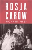 Rosja caró... - Richard Pipes -  foreign books in polish 