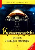 Kosmoenerg... - Tadeusz Sic, Svetlana Sits -  books in polish 